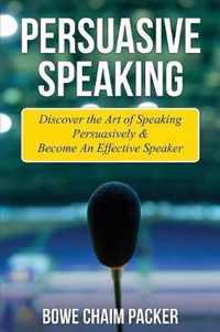 Persuasive Speaking