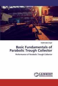 Basic Fundamentals of Parabolic Trough Collector