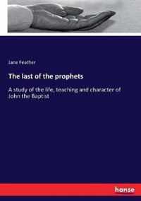 The last of the prophets