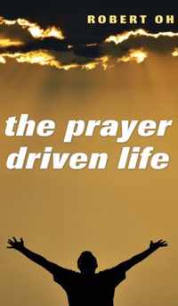 The Prayer Driven Life