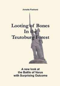 Looting of Bones In the Teutoburg Forest