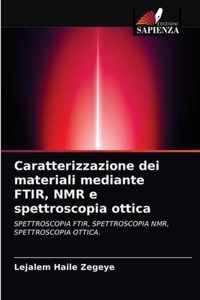 Caratterizzazione dei materiali mediante FTIR, NMR e spettroscopia ottica