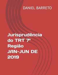 Jurisprudencia do TRT 7a Regiao JAN-JUN DE 2019