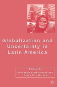 Globalization And Uncertainty in Latin America