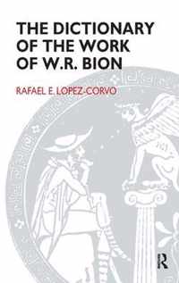 The Dictionary of the Work of W. R. Bion