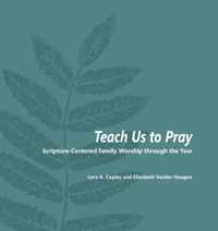 Teach Us to Pray