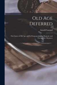 Old Age Deferred