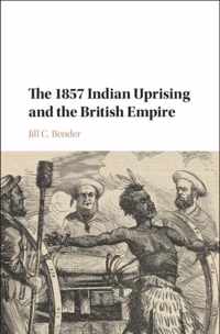 The 1857 Indian Uprising and the British Empire