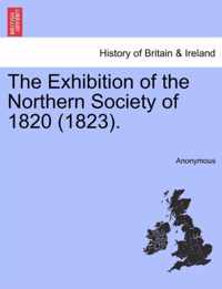 The Exhibition of the Northern Society of 1820 (1823).