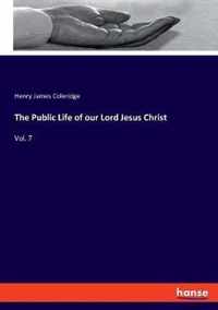 The Public Life of our Lord Jesus Christ