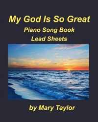 My God Is So Great Piano Song Book Lead Sheets