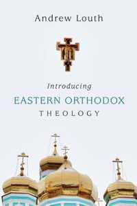 Introducing Eastern Orthodox Theology