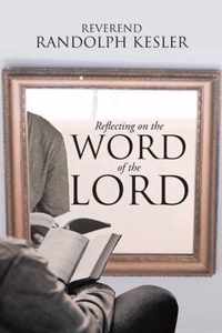 Reflecting on the Word of the Lord