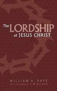 The Lordship of Jesus Christ