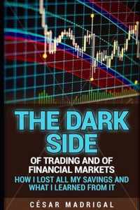 The dark side of trading and of financial markets