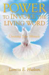 Power to Invoke the Living Word