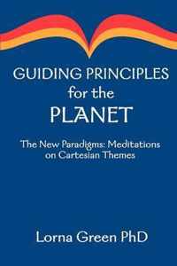 Guiding Principles for the Planet: The New Paradigms