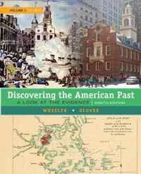 Discovering the American Past: A Look at the Evidence, Volume I