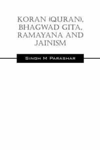 Koran(Quran), Bhagwad Gita, Ramayana and Jainism