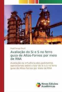 Avaliacao do Si e S no ferro gusa de Altos-Fornos por meio de RNA