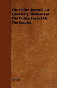 The Police Journal - A Quarterly Review For The Police Forces Of The Empire