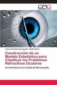 Construccion de un Modelo Estadistico para Clasificar los Problemas Refractivos Oculares