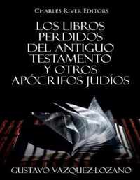 Los Libros Perdidos del Antiguo Testamento y Otros Apocrifos Judios