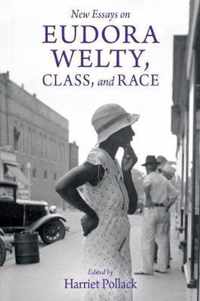 New Essays on Eudora Welty, Class, and Race