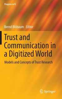 Trust and Communication in a Digitized World