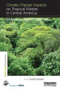 Climate Change Impacts on Tropical Forests in Central America