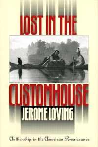 Lost In The Customhouse: Authorship In The American Renaissance