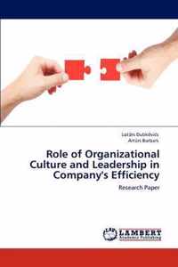 Role of Organizational Culture and Leadership in Company's Efficiency