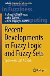 Recent Developments in Fuzzy Logic and Fuzzy Sets