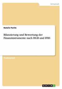 Bilanzierung und Bewertung der Finanzinstrumente nach HGB und IFRS