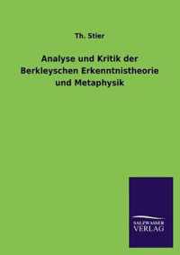 Analyse Und Kritik Der Berkleyschen Erkenntnistheorie Und Metaphysik