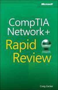 Comptia Network+ Rapid Review (Exam N10-005)