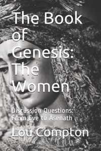 The Book of Genesis: The Women: Discussion Questions