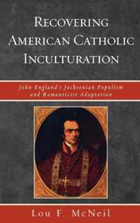 Recovering American Catholic Inculturation