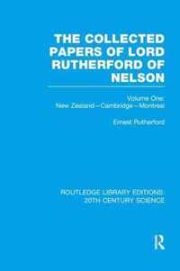 The Collected Papers of Lord Rutherford of Nelson