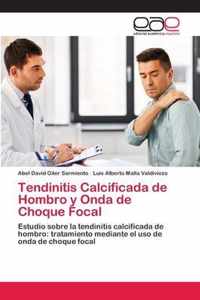 Tendinitis Calcificada de Hombro y Onda de Choque Focal