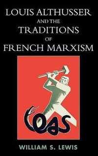 Louis Althusser and the Traditions of French Marxism