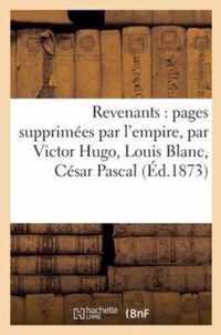 Revenants: Pages Supprimees Par l'Empire, Par Victor Hugo, Louis Blanc, Cesar Pascal