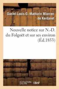 Nouvelle Notice Sur N.-D. Du Folgoet Et Sur Ses Environ