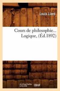 Cours de Philosophie. Logique (Ed.1892)