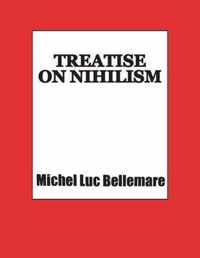 Treatise On Nihilism