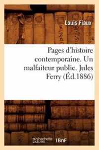 Pages d'Histoire Contemporaine. Un Malfaiteur Public. Jules Ferry, (Ed.1886)