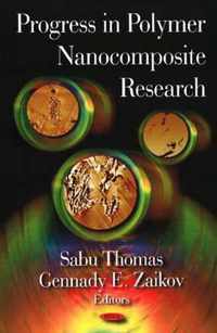 Progress in Polymer Nanocomposite Research