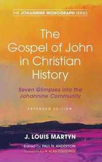 The Gospel of John in Christian History, (Expanded Edition)