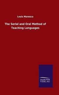 The Serial and Oral Method of Teaching Languages