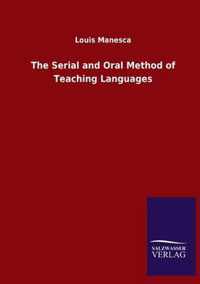 The Serial and Oral Method of Teaching Languages